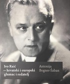 »Tko ima danas pojma o Raiću?« – osvrt na Krležino pitanje i odgovor Antonije Bogner-Šaban