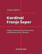 Iscrpni prikaz rada kardinala Franje Šepera