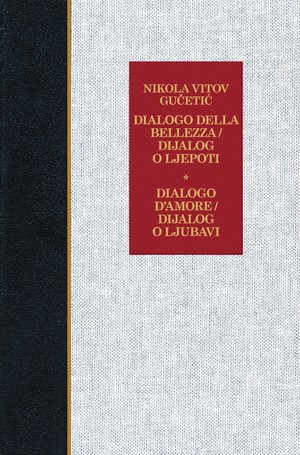 Dialogo della Belezza / Dijalog o ljepoti; Dialogo d’Amore / Dijalog o ljubavi