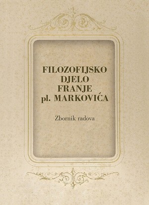 Filozofijsko djelo Franje pl. Markovića