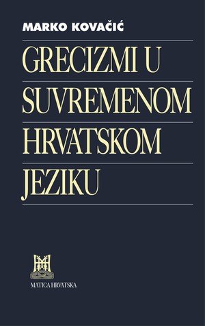 Grecizmi u suvremenom hrvatskom jeziku