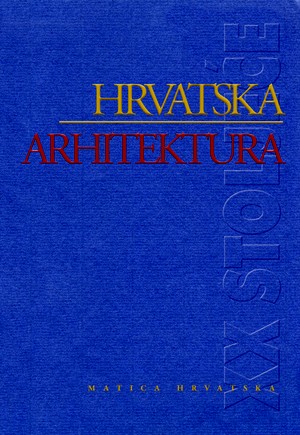 Hrvatska arhitektura u XX. stoljeću