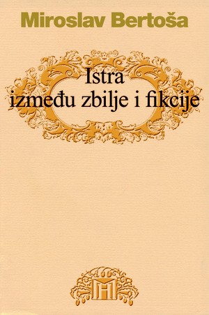 Istra između zbilje i fikcije