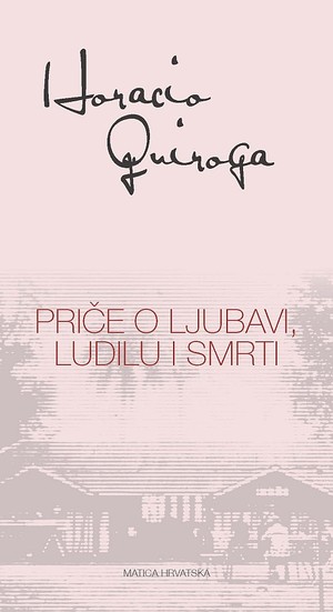 Priče o ljubavi, ludilu i smrti