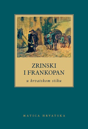 Zrinski i Frankopan u hrvatskom stihu