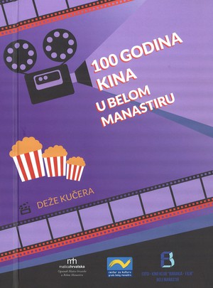 100 godina kina u Belom Manastiru