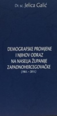 Demografske promjene i njihov odraz na naselja Županije Zapadnohercegovačke (1961. - 2011.)