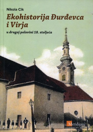 Ekohistorija Đurđevca i Virja u drugoj polovini 18. stoljeća