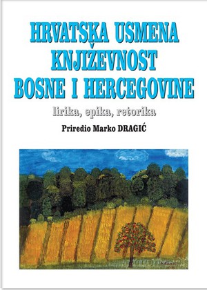 HRVATSKA USMENA KNJIŽEVNOST BOSNE I HERCEGOVINE