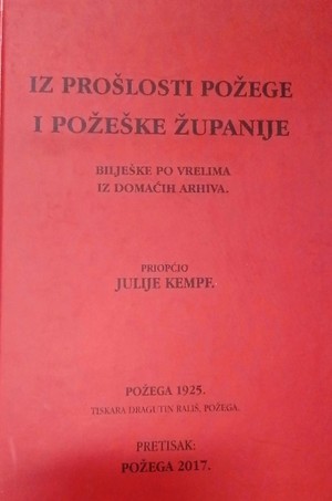 IZ PROŠLOSTI POŽEGE I POŽEŠKE ŽUPANIJE