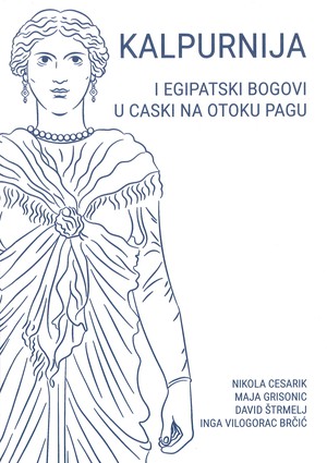 Kalpurnija i egipatski bogovi u Caski na otoku Pagu