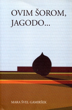 Ovim šorom, Jagodo...