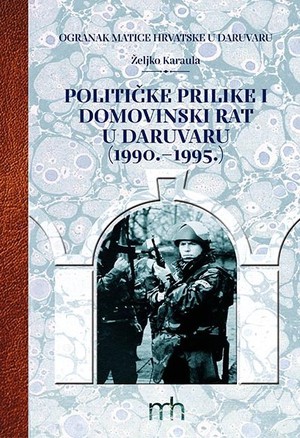 Političke prilike i Domovinski rat u Daruvaru (1990. – 1995.)