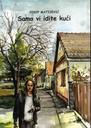 Samo vi idite kući