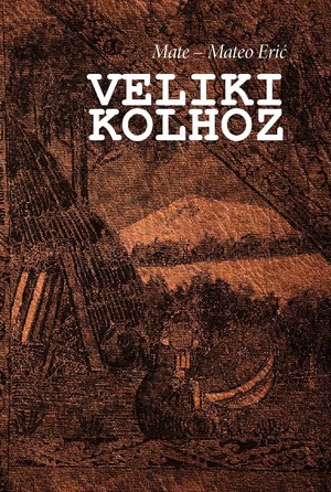 VELIKI KOLHOZ