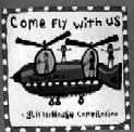 Come Fly With Us, Glitterhouse Compilation, Glitterhouse Rec./Dancing Bear, 21 pjesma/78 min.