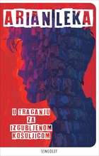 SUVREMENA PRIJEVODNA PROZA: ARIAN LEKA, U TRAGANJU ZA IZGUBLJENOM KOŠULJICOM
